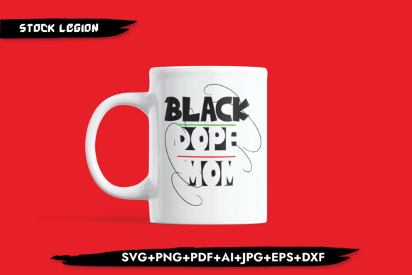 Black Dope Mom: Graphics for Crafts & Small Business Branding
