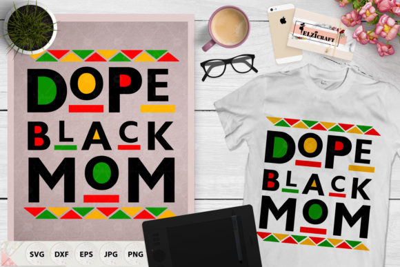 Dope Black Mom Graphics for Modern Crafts & Blogs