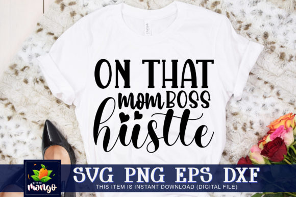 Mom Boss Hustle Graphics for Modern Crafts