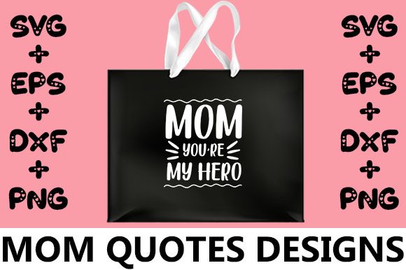 MOM Mom You re My Hero Graphics for Crafts