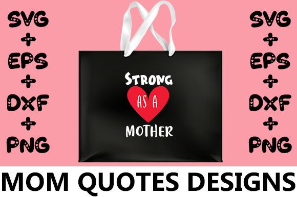 MOM Strong As a Mother: Graphics for Crafts