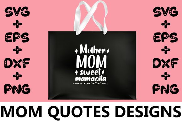 MOM Sweet Mamacita Graphics for Crafts