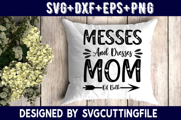 Mother's Day Messes and Dresses Mom of