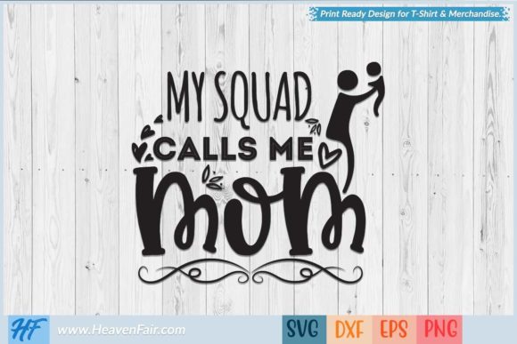 My Squad Calls Me Mom: Graphics for Crafts