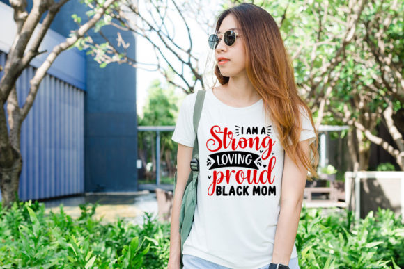 Review: I Am a Strong Loving Proud Black Mom Design