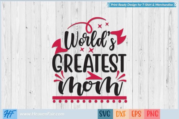 World's Greatest Mom: Graphics for Crafts